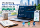 Why Combining Top-Tier Market Insights with Low Fees is a Game-Changer for Retail Traders Why Combining Top-Tier Market Insights with Low Fees is a Game-Changer for Retail Traders