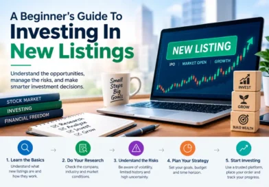 A Beginner’s Guide To Investing In New Listings A Beginner's Guide To Investing In New Listings
